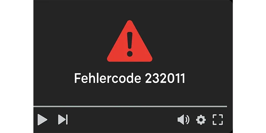 Fehlercode 232011 - Ursachen und Lösungen für Wiedergabeprobleme