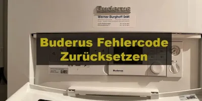 Buderus Fehlercode Zurücksetzen: Eine Anleitung zur Behebung von Heizsystemproblemen