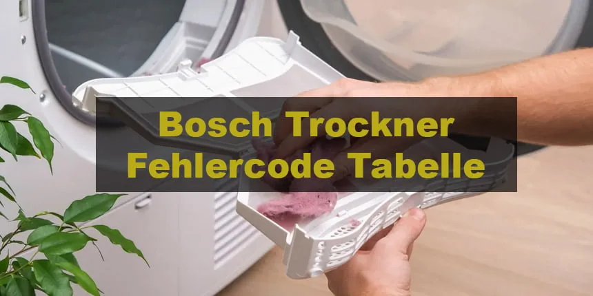 Bosch Trockner Fehlercode Tabelle