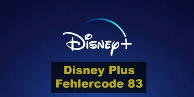 Disney Plus Fehlercode 83 und Lösungen