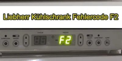 Liebherr Kühlschrank Fehlercode F2